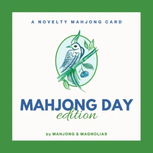 Mahjong Day themed novelty mahjong playing card from Mahjong & Magnolias